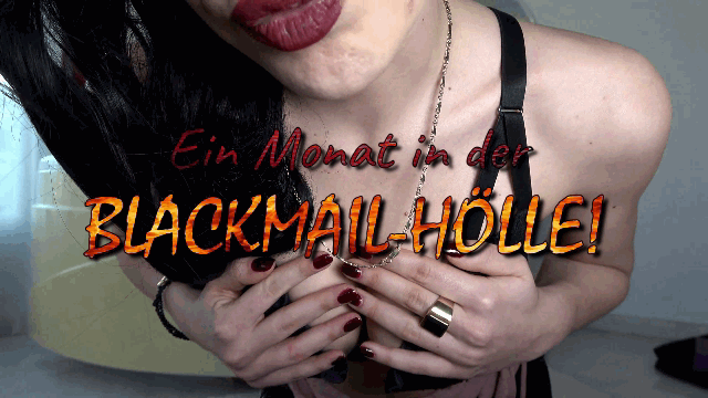 Blackmail - Ein Monat in der Blackmail-Hölle!