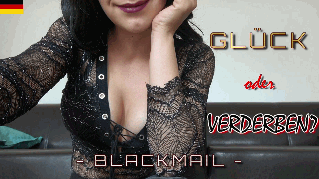 Blackmail - Dein größtes Glück oder Verderben?
